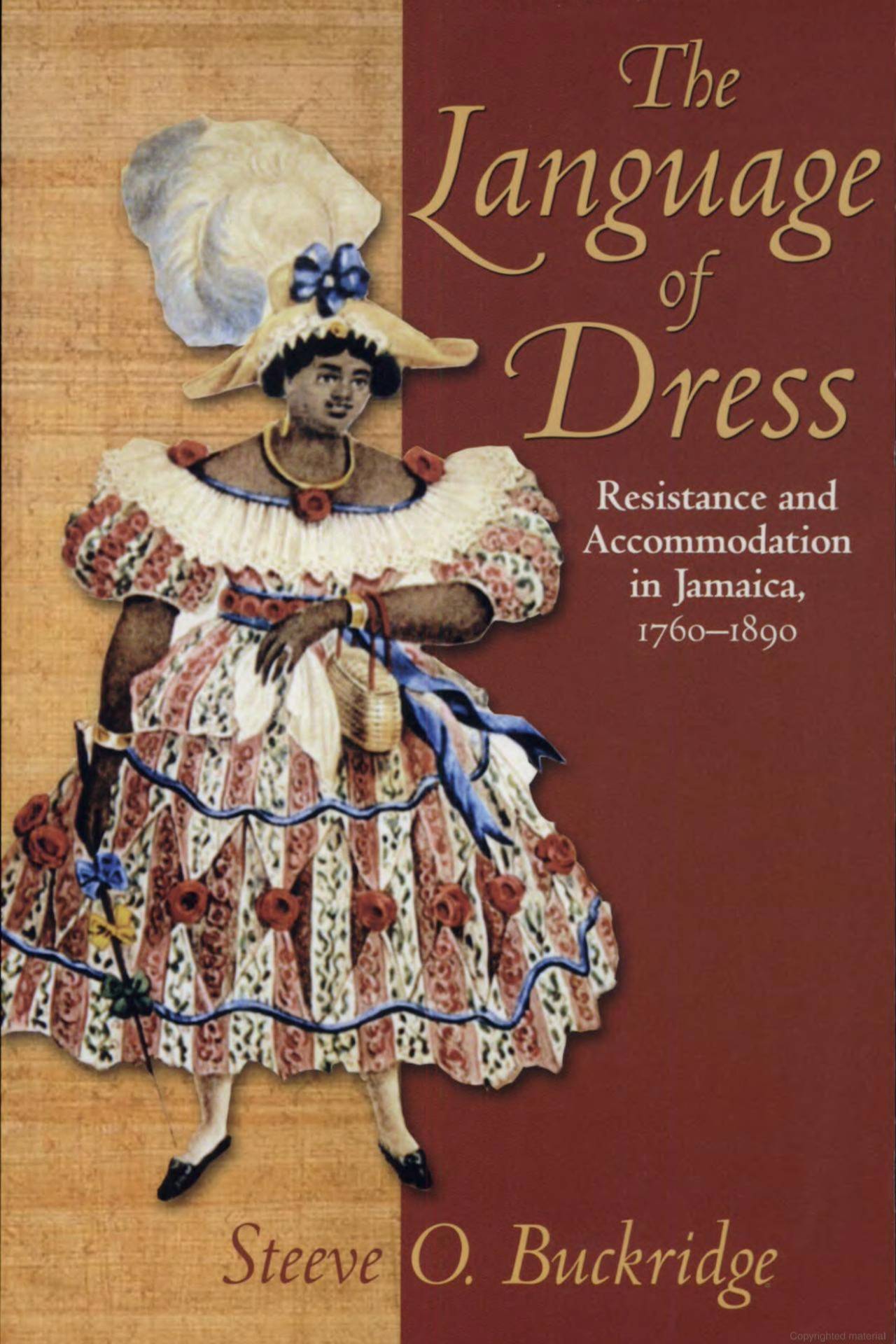 The Language of Dress Resistance and Accommodation in Jamaica, 1760-1890